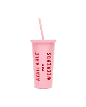 Available for Weekends Sip Sip Tumbler by ban.do
