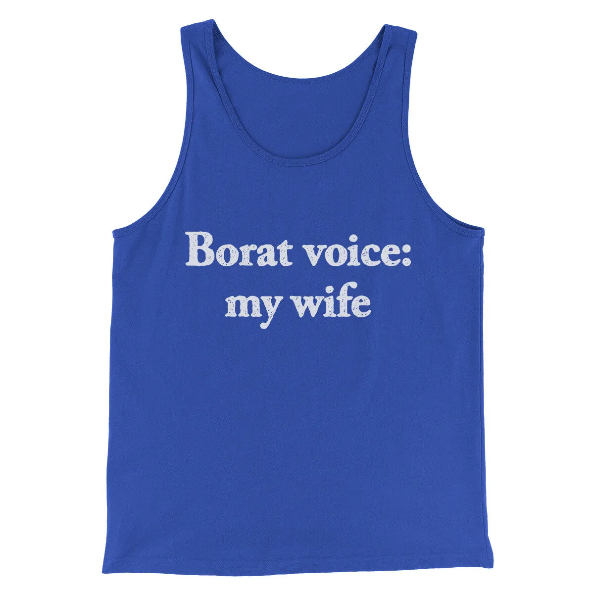 Borat Voice My Wife Men/Unisex Tank Top