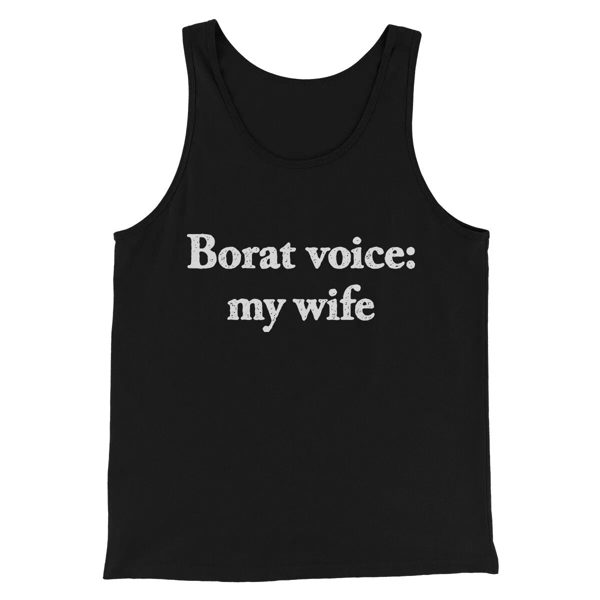 Borat Voice My Wife Men/Unisex Tank Top