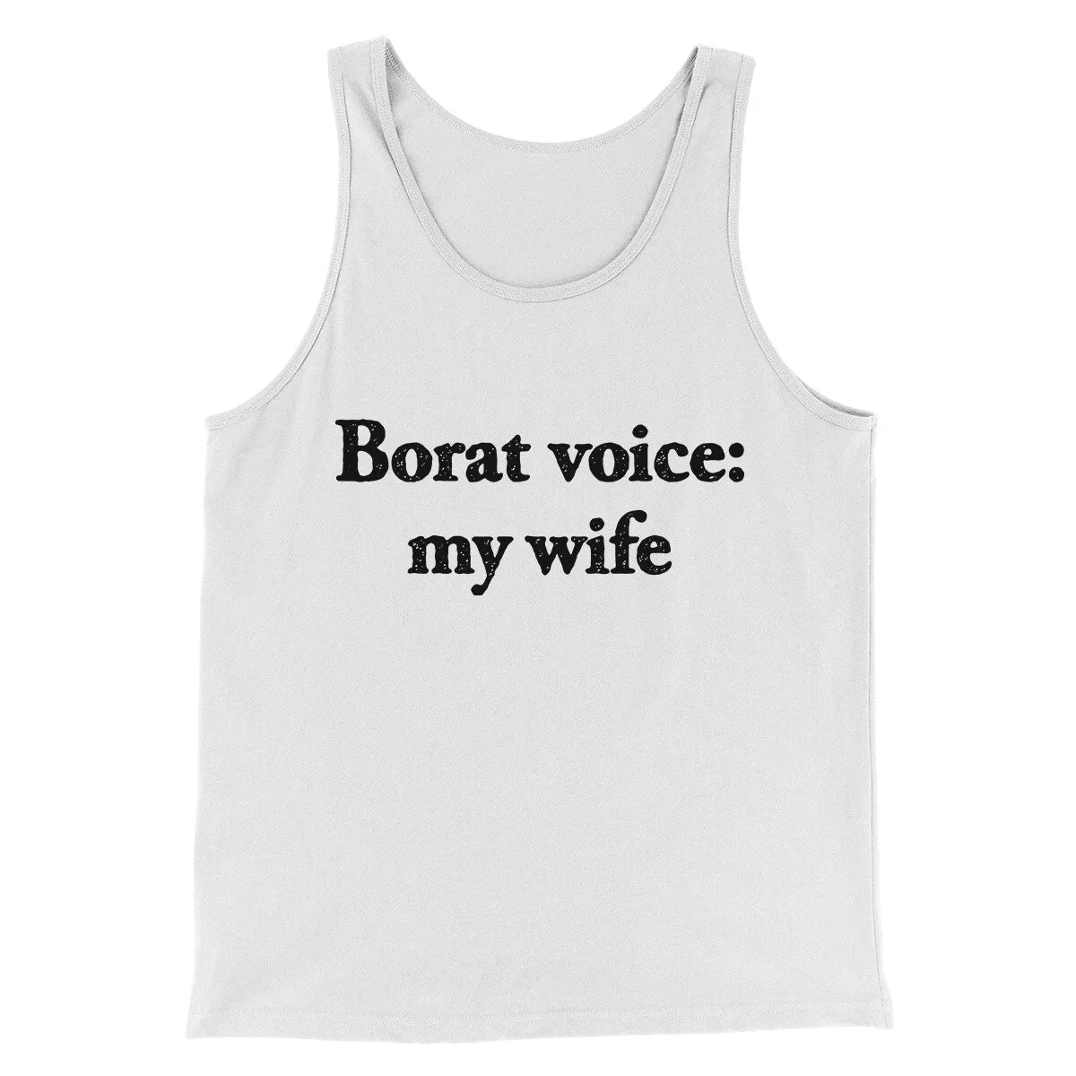 Borat Voice My Wife Men/Unisex Tank Top