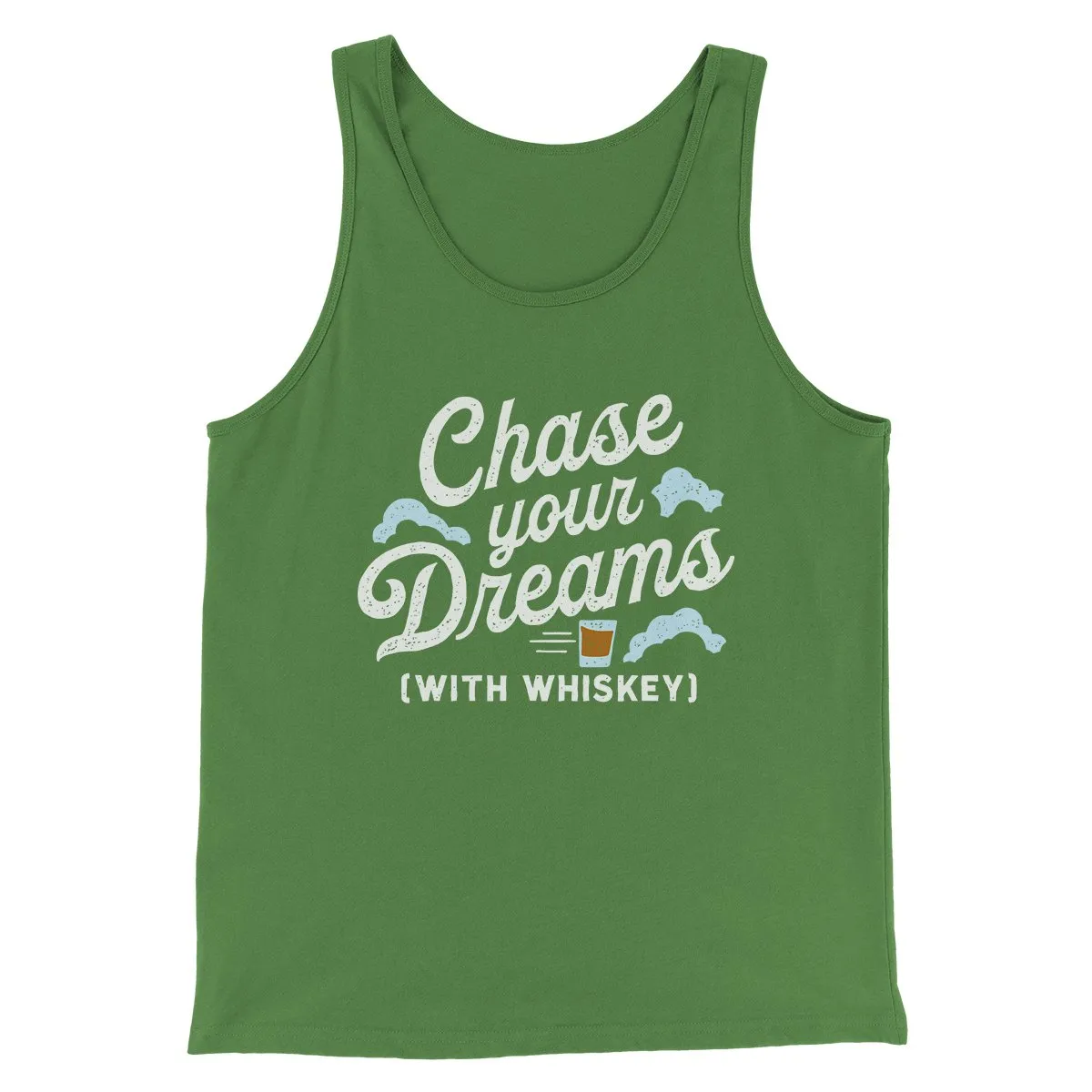 Chase Your Dreams With Whiskey Men/Unisex Tank