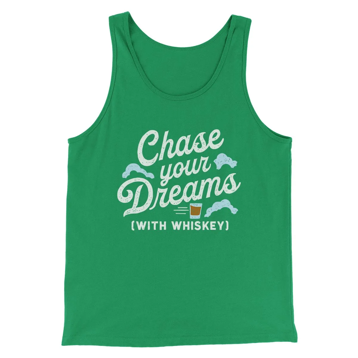 Chase Your Dreams With Whiskey Men/Unisex Tank