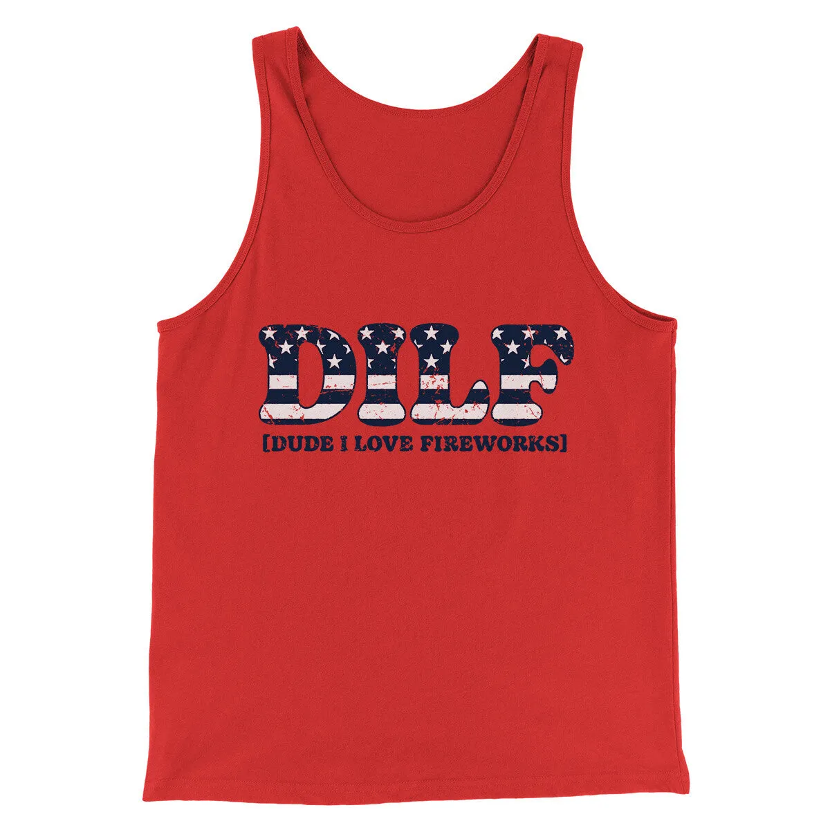 Dilf - Dude I Love Fireworks Men/Unisex Tank Top