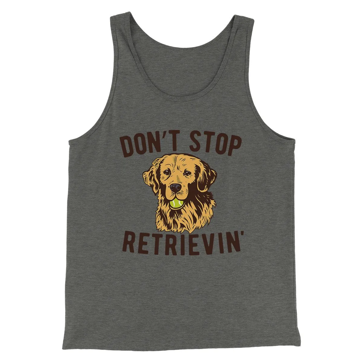 Don't Stop Retrievin' Men/Unisex Tank