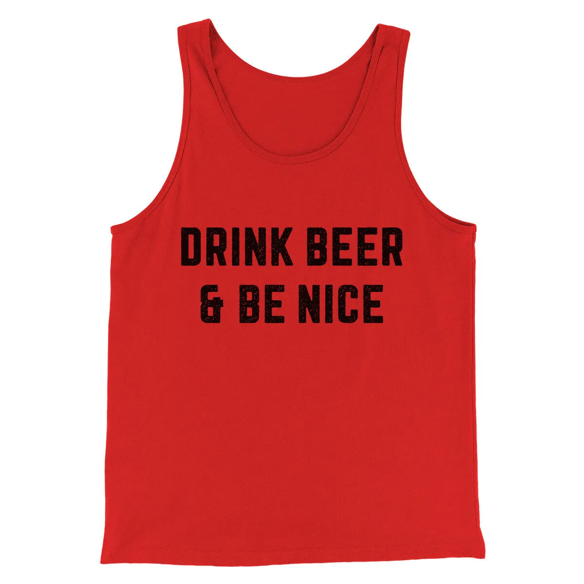 Drink Beer And Be Nice Men/Unisex Tank Top