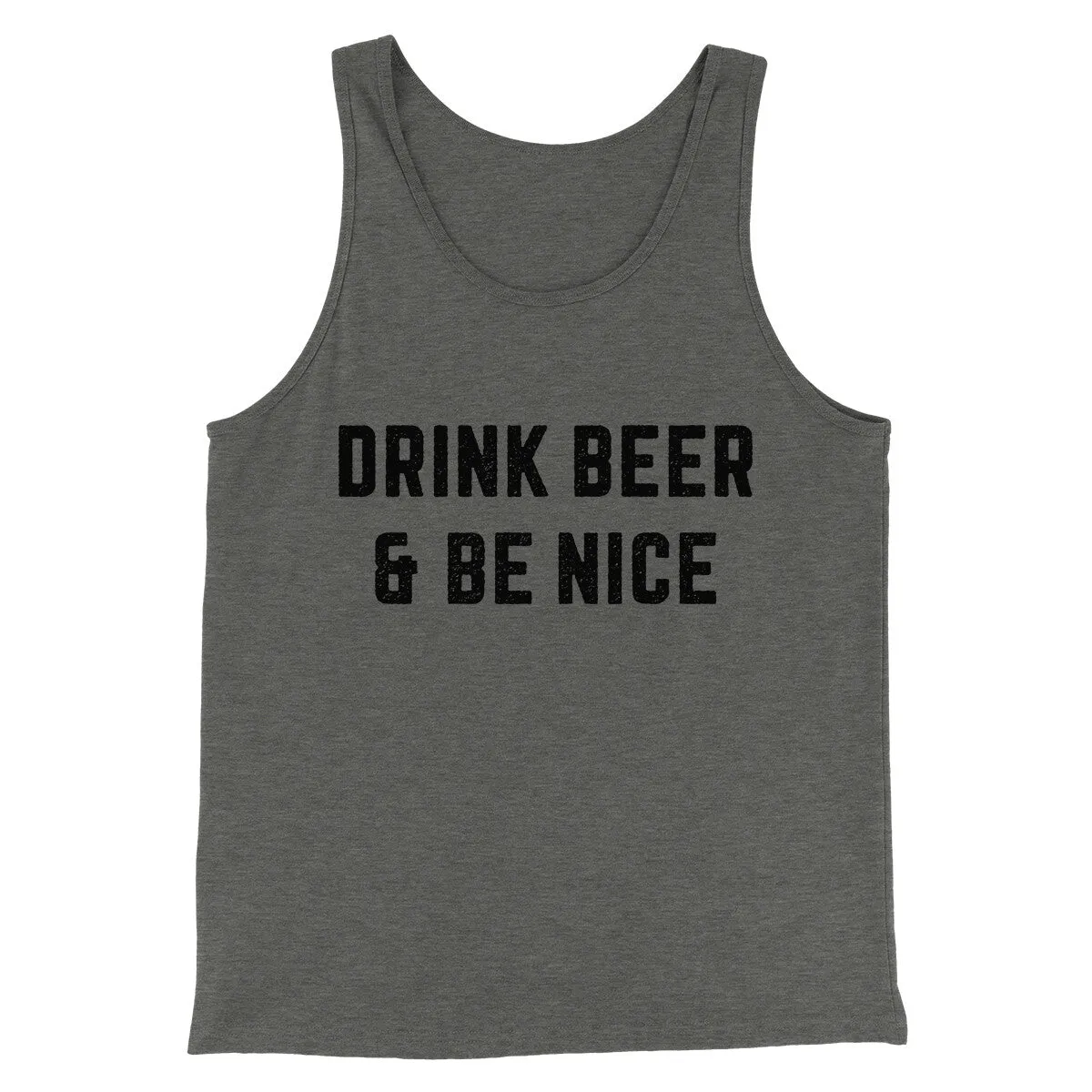 Drink Beer And Be Nice Men/Unisex Tank Top