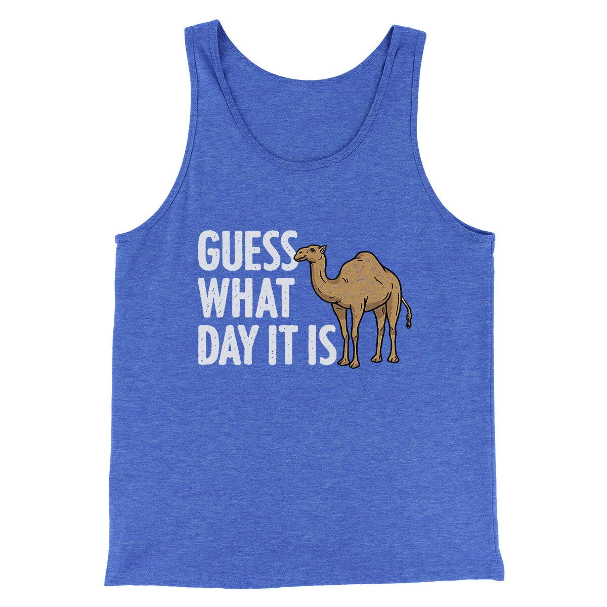 Guess What Day It Is Funny Men/Unisex Tank Top
