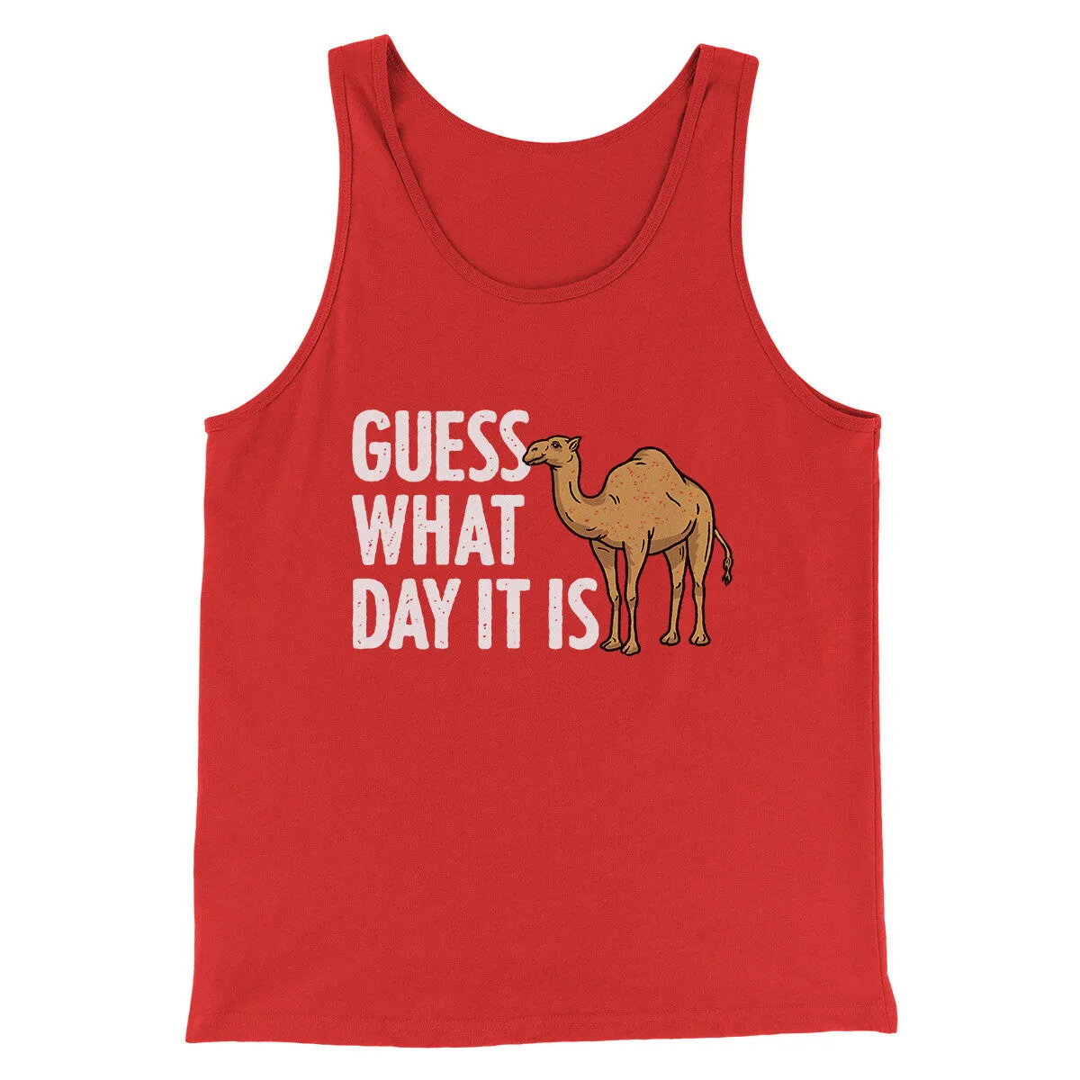 Guess What Day It Is Funny Men/Unisex Tank Top
