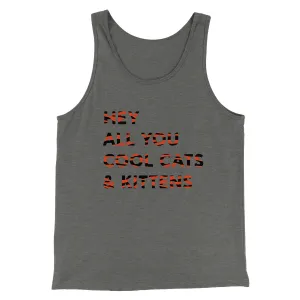 Hey All You Cool Cats And Kittens Funny Movie Men/Unisex Tank Top