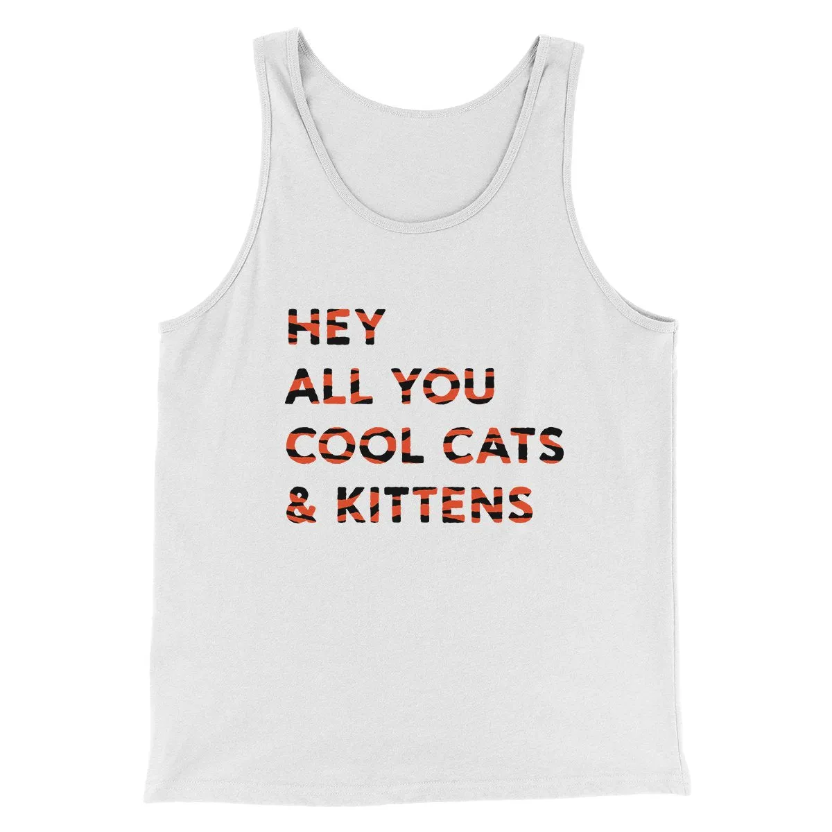 Hey All You Cool Cats And Kittens Funny Movie Men/Unisex Tank Top