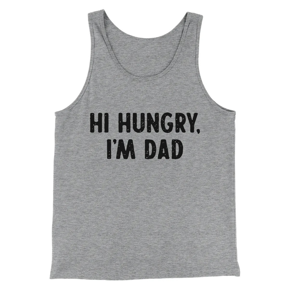Hi Hungry I'm Dad Men/Unisex Tank Top