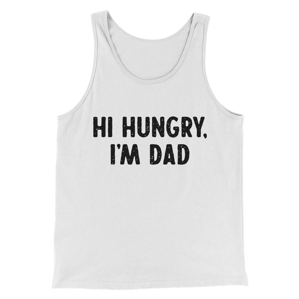 Hi Hungry I'm Dad Men/Unisex Tank Top