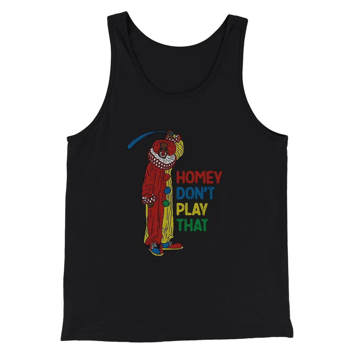 Homey Don't Play That Men/Unisex Tank Top