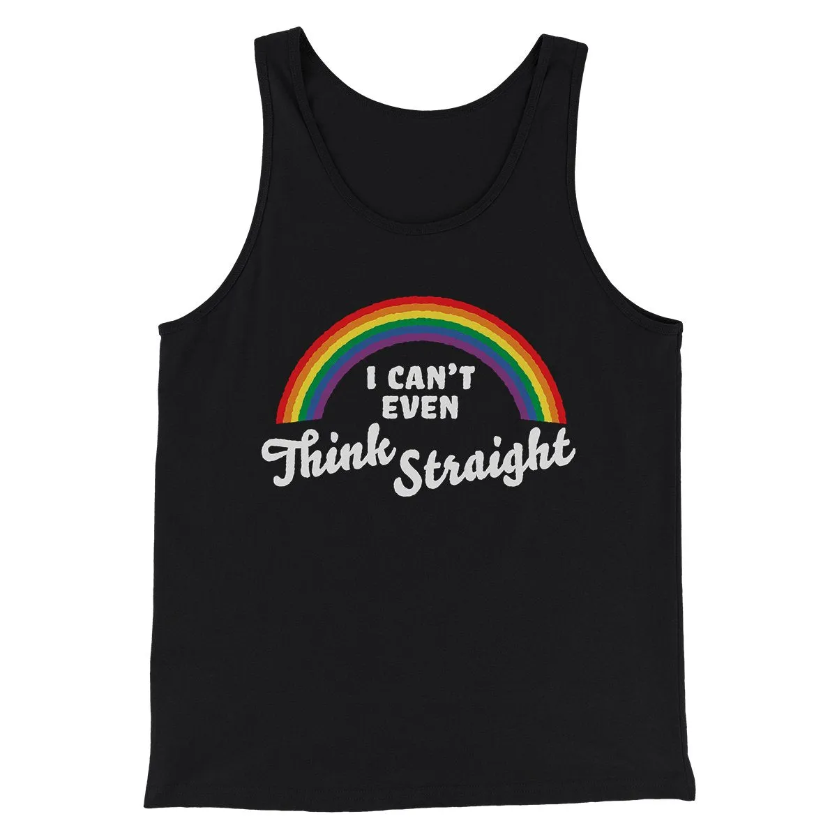 I Can't Even Think Straight Men/Unisex Tank Top