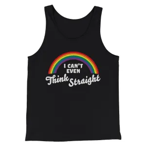 I Can't Even Think Straight Men/Unisex Tank Top