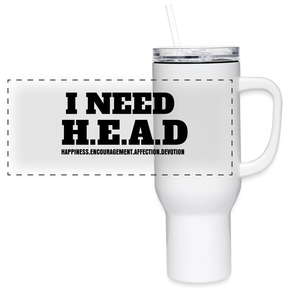 I Need H.E.A.D 40 oz Travel Tumbler