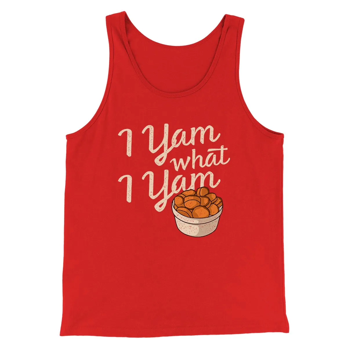 I Yam What I Yam Funny Thanksgiving Men/Unisex Tank Top