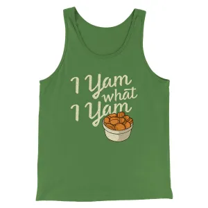 I Yam What I Yam Funny Thanksgiving Men/Unisex Tank Top
