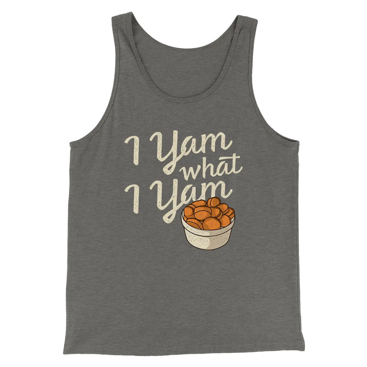 I Yam What I Yam Funny Thanksgiving Men/Unisex Tank Top