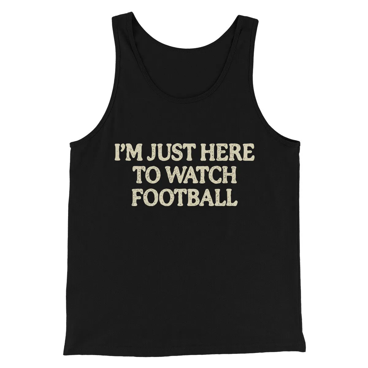 I’m Just Here To Watch Football Funny Thanksgiving Men/Unisex Tank Top