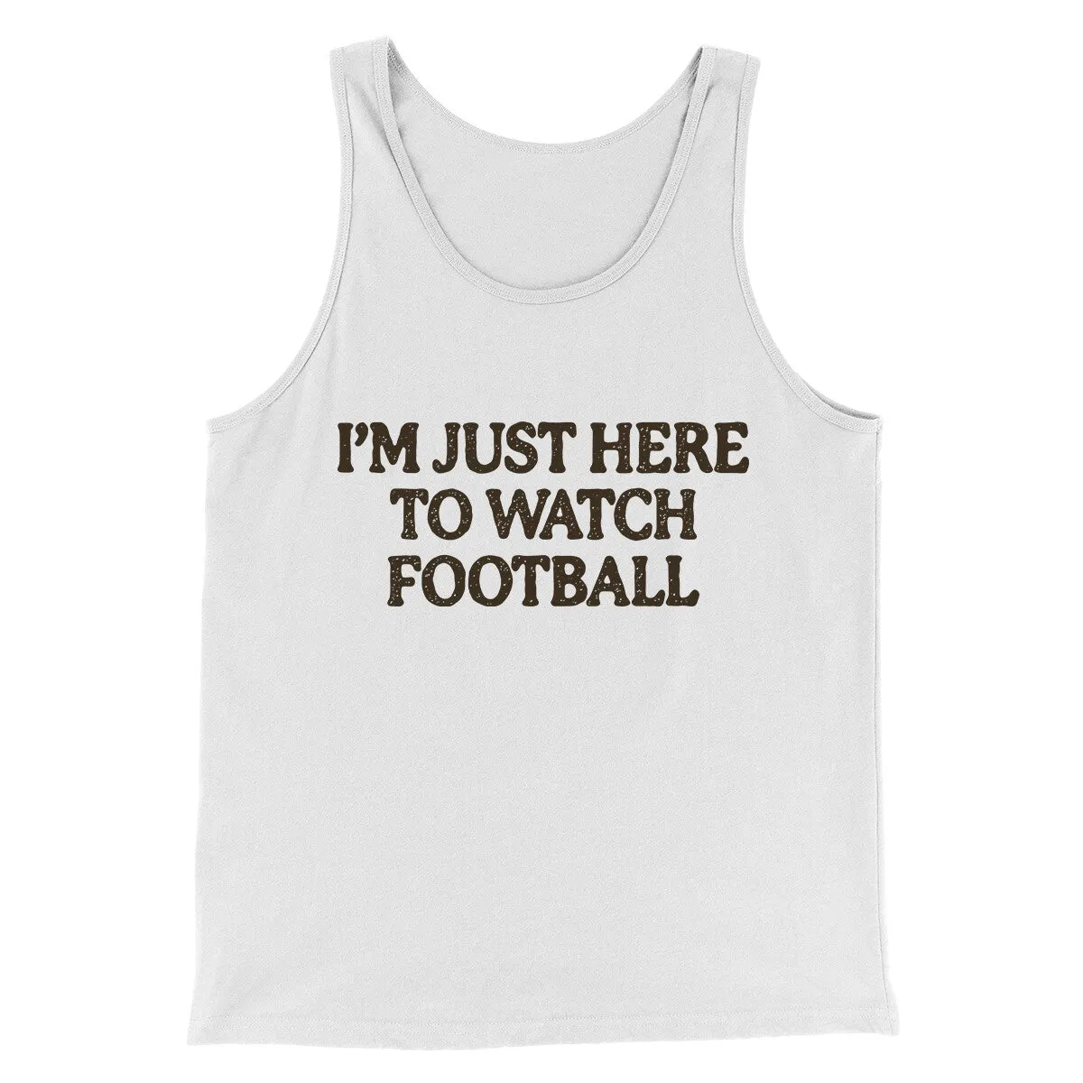 I’m Just Here To Watch Football Funny Thanksgiving Men/Unisex Tank Top