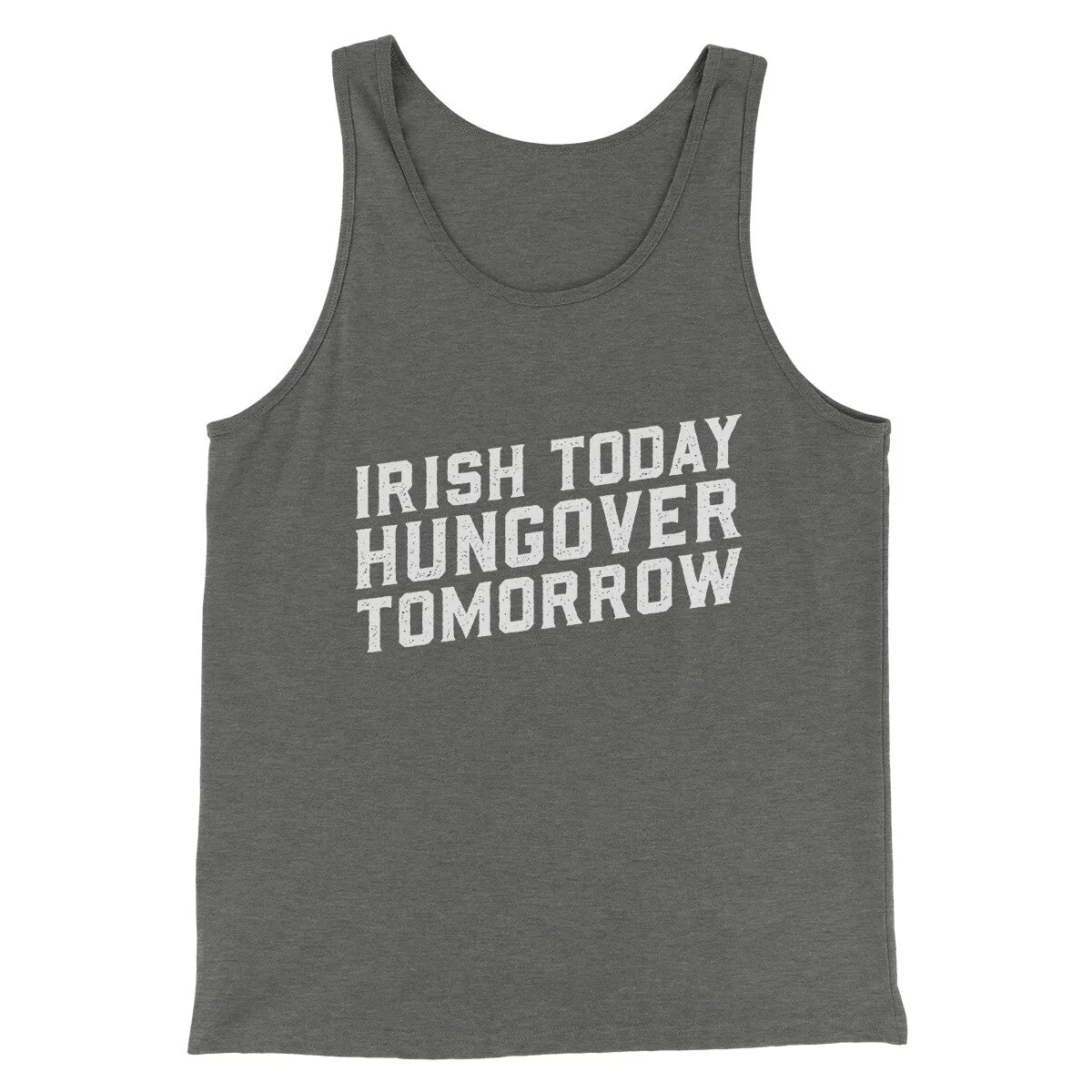 Irish Today, Hungover Tomorrow Men/Unisex Tank Top