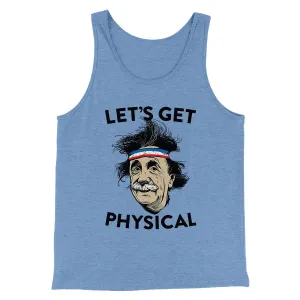 Let's Get Physical Men/Unisex Tank Top