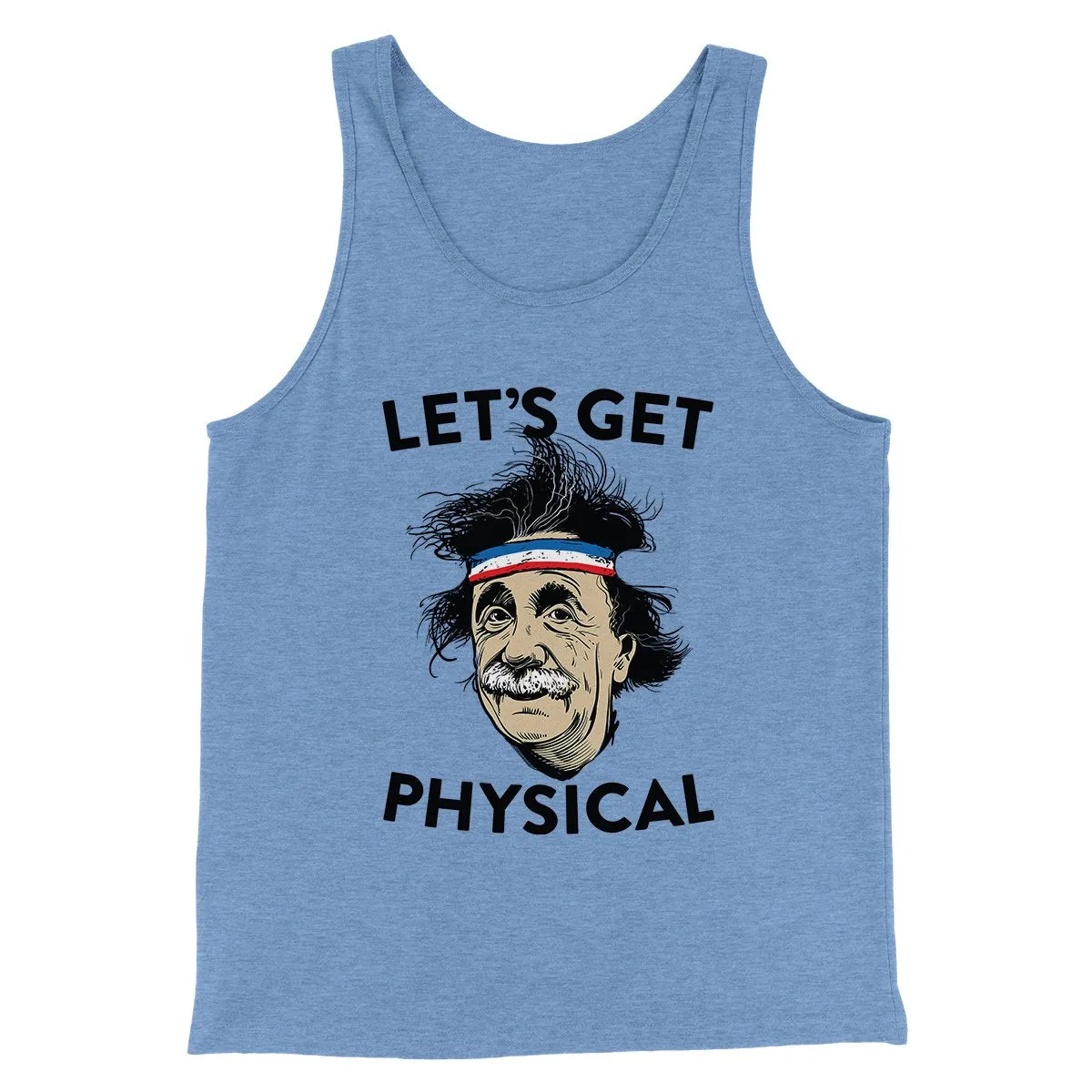 Let's Get Physical Men/Unisex Tank Top