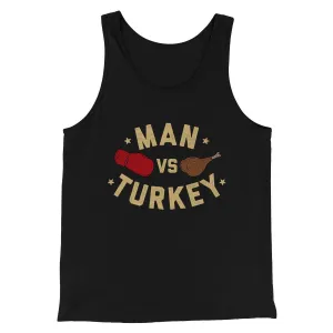 Man Vs Turkey Funny Thanksgiving Men/Unisex Tank Top