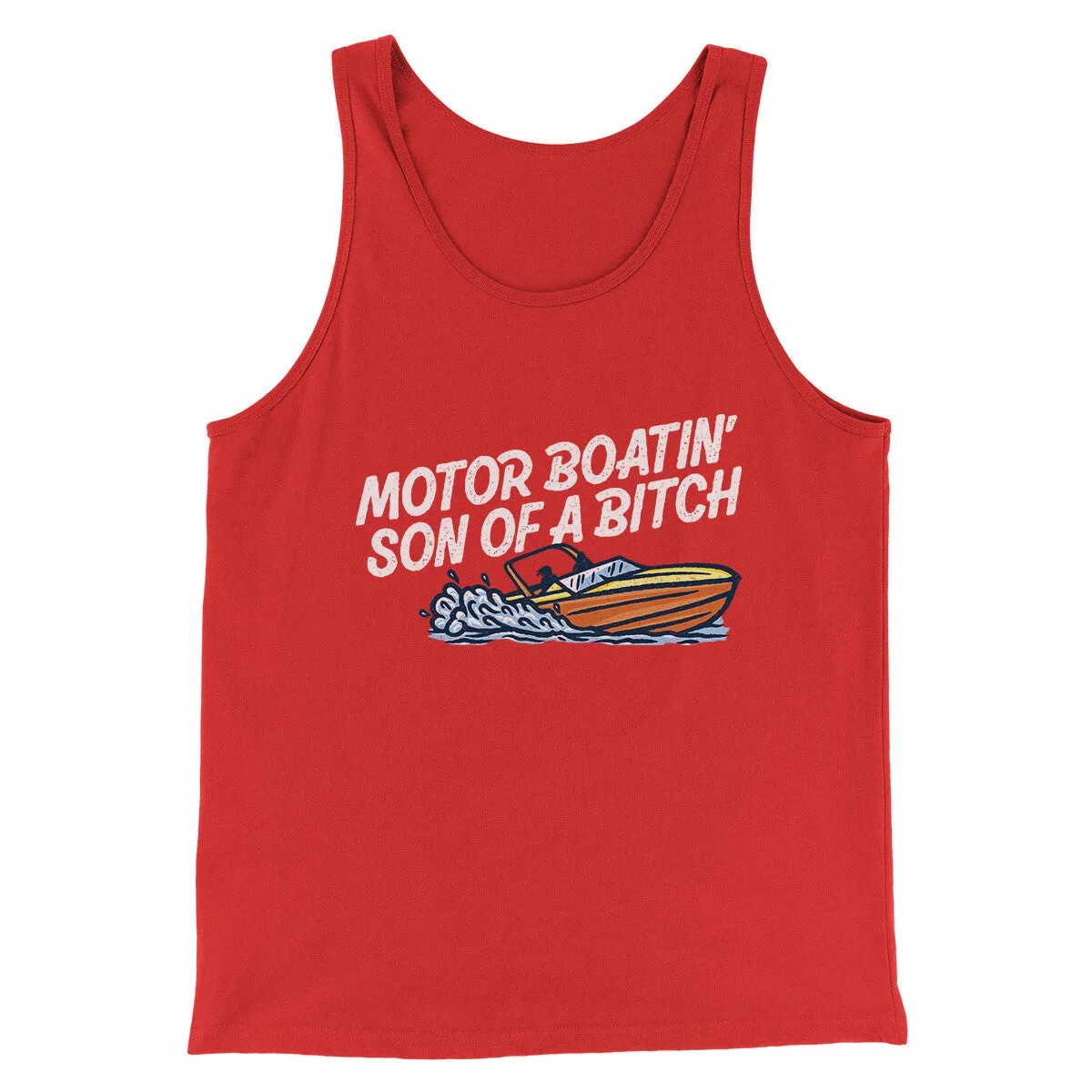 Motor Boatin’ Son Of A Bitch Men/Unisex Tank Top