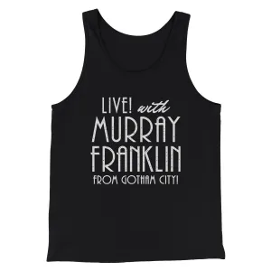 Murray Franklin Show Funny Movie Men/Unisex Tank Top