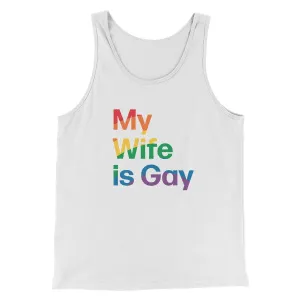 My Wife Is Gay Men/Unisex Tank Top