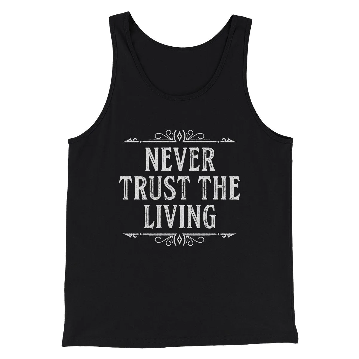 Never Trust The Living Funny Movie Men/Unisex Tank Top