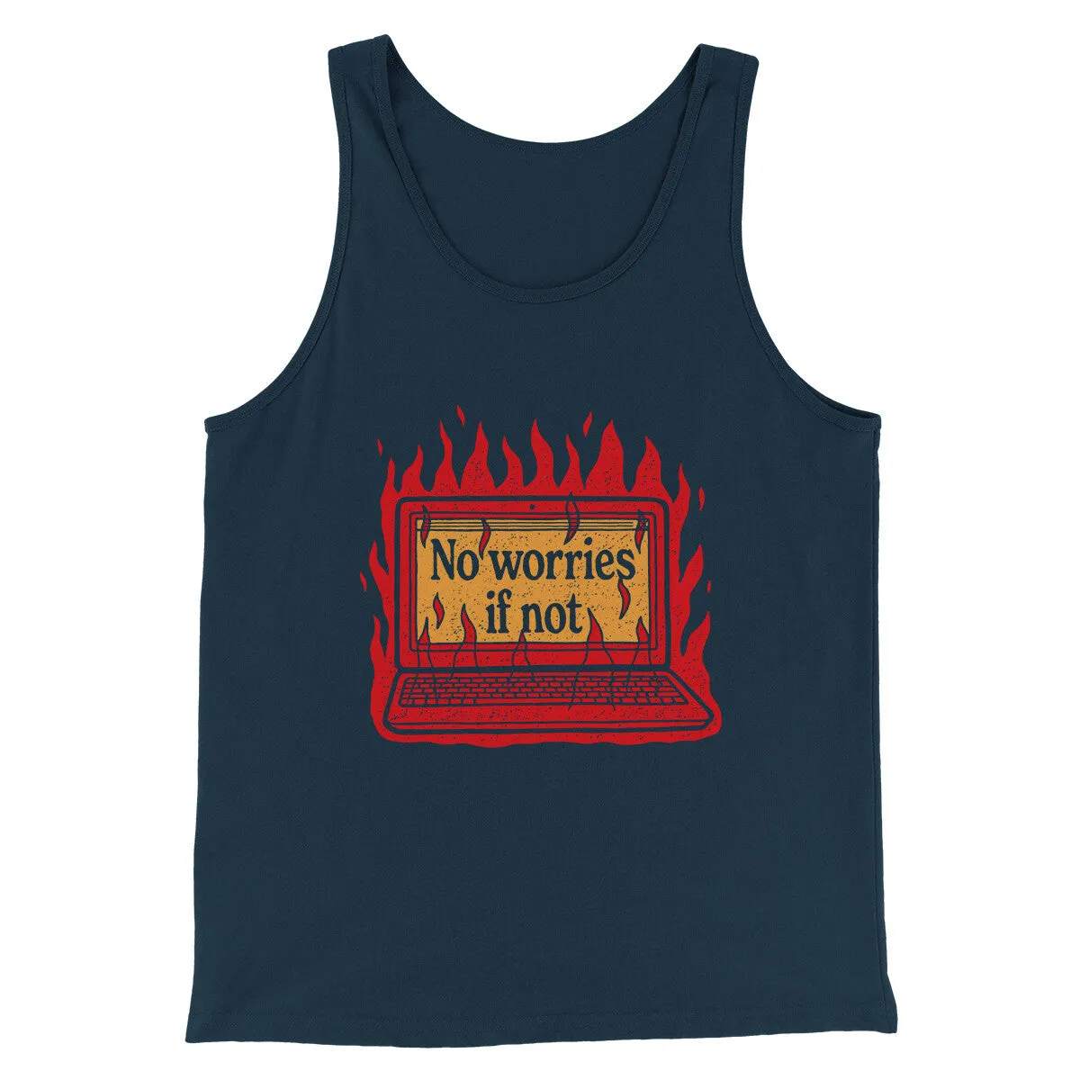 No Worries If Not Men/Unisex Tank Top