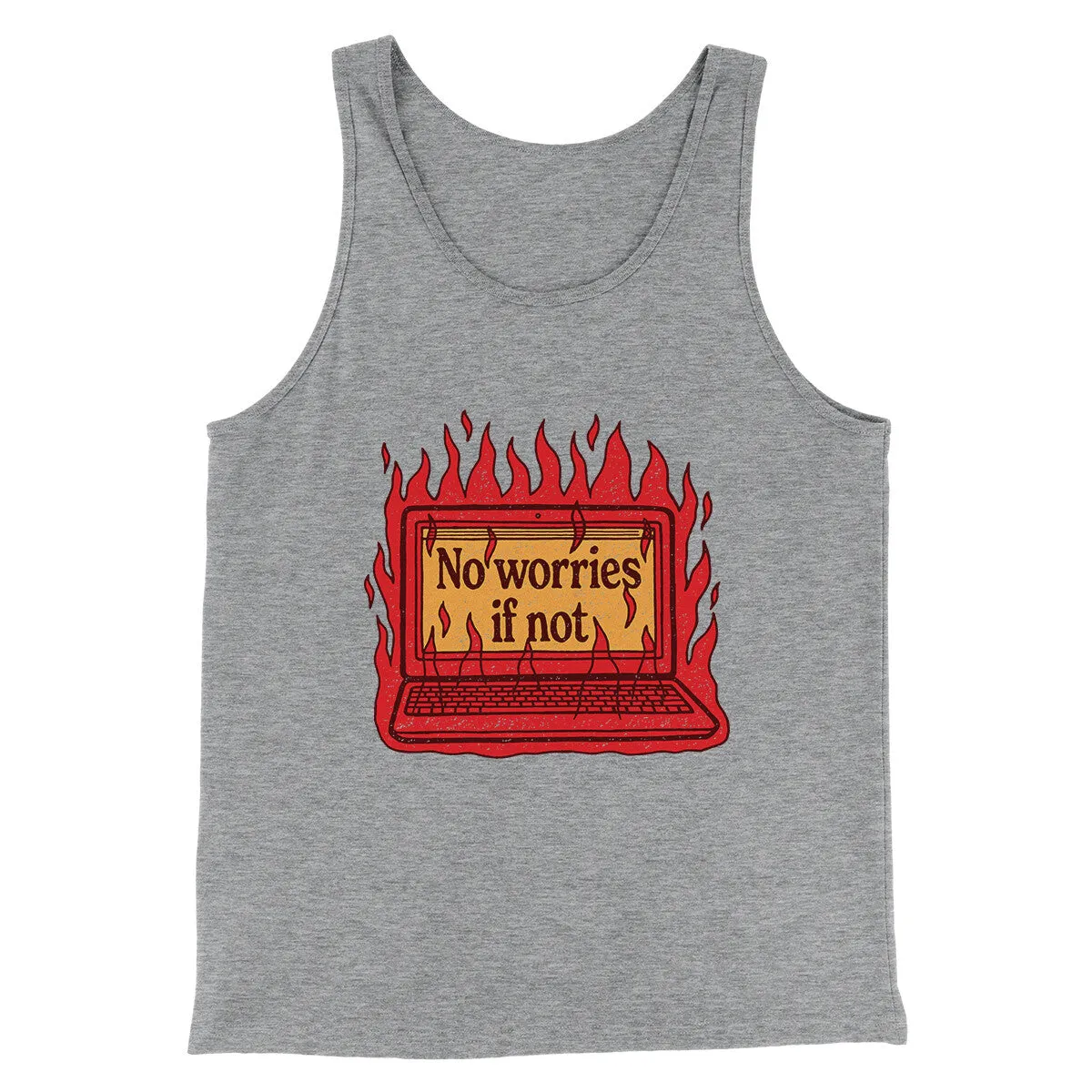 No Worries If Not Men/Unisex Tank Top