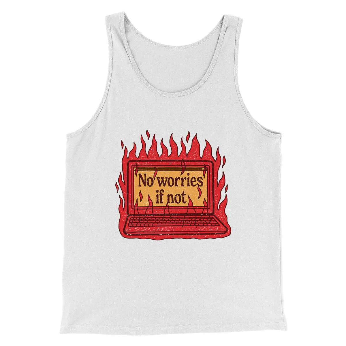 No Worries If Not Men/Unisex Tank Top