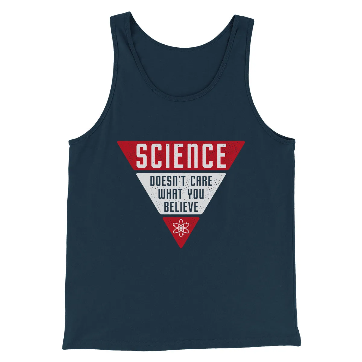 Science Doesn't Care What You Believe Men/Unisex Tank Top