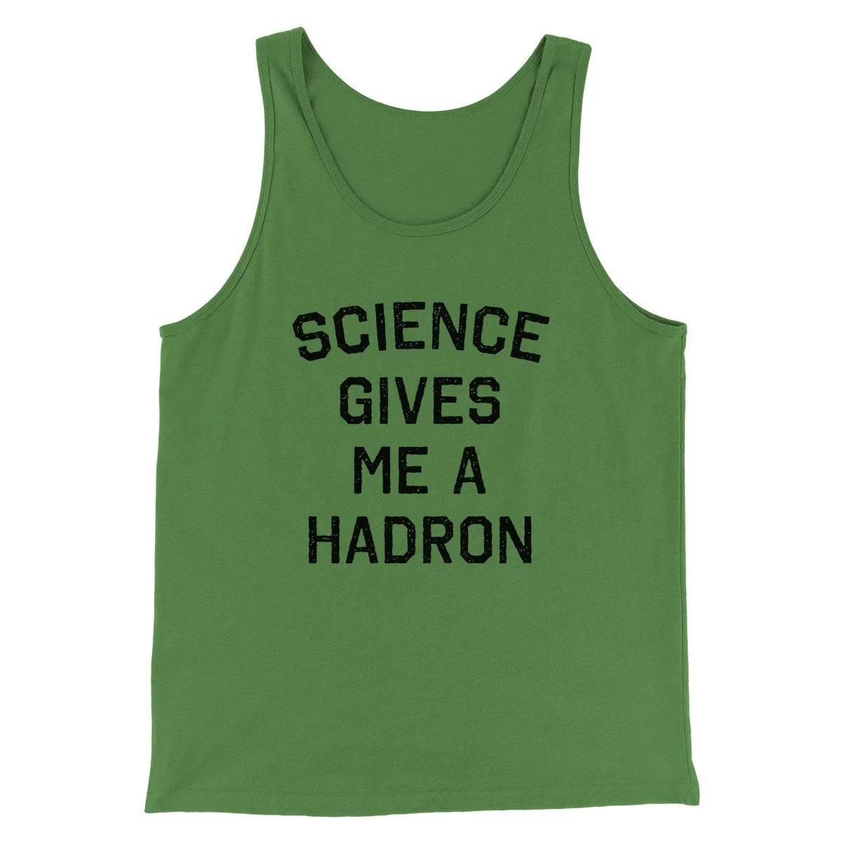 Science Gives Me A Hadron Men/Unisex Tank