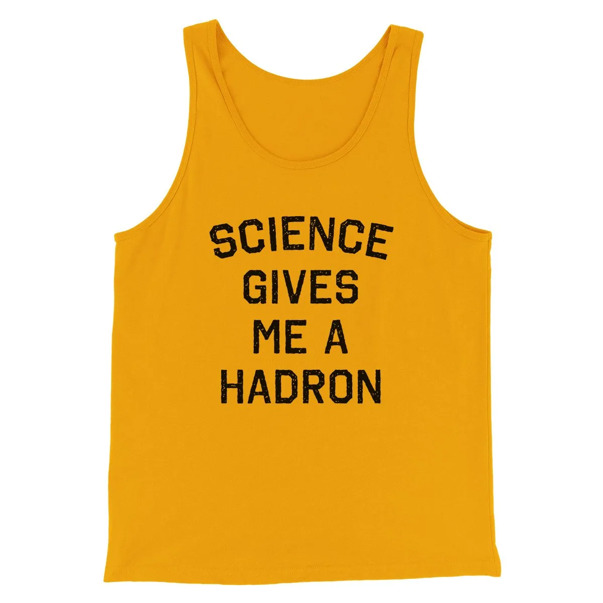Science Gives Me A Hadron Men/Unisex Tank