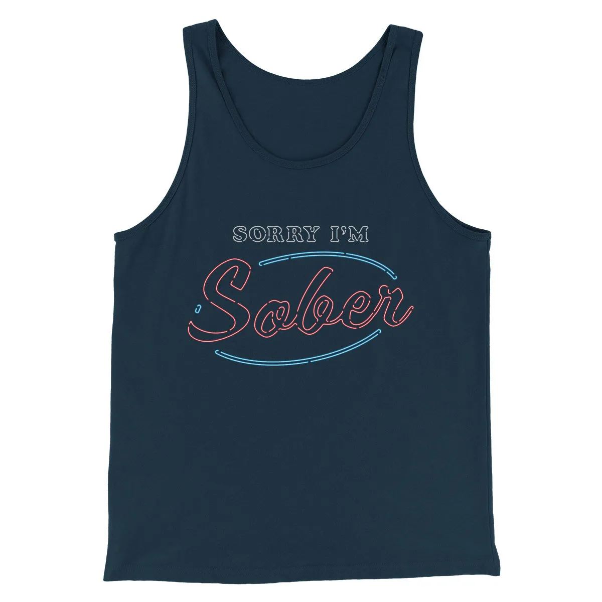 Sorry I'm Sober Men/Unisex Tank Top