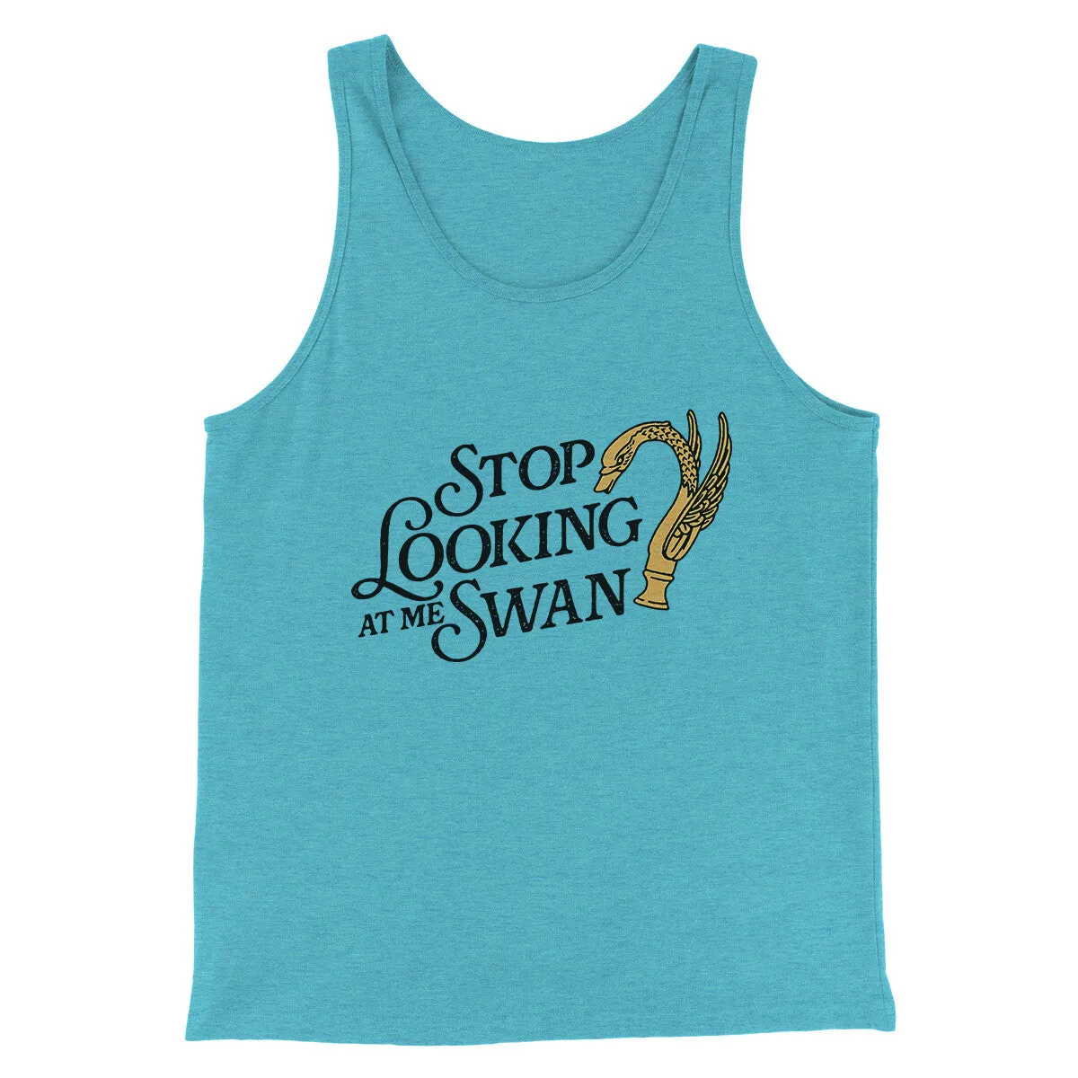 Stop Looking At Me Swan Men/Unisex Tank Top