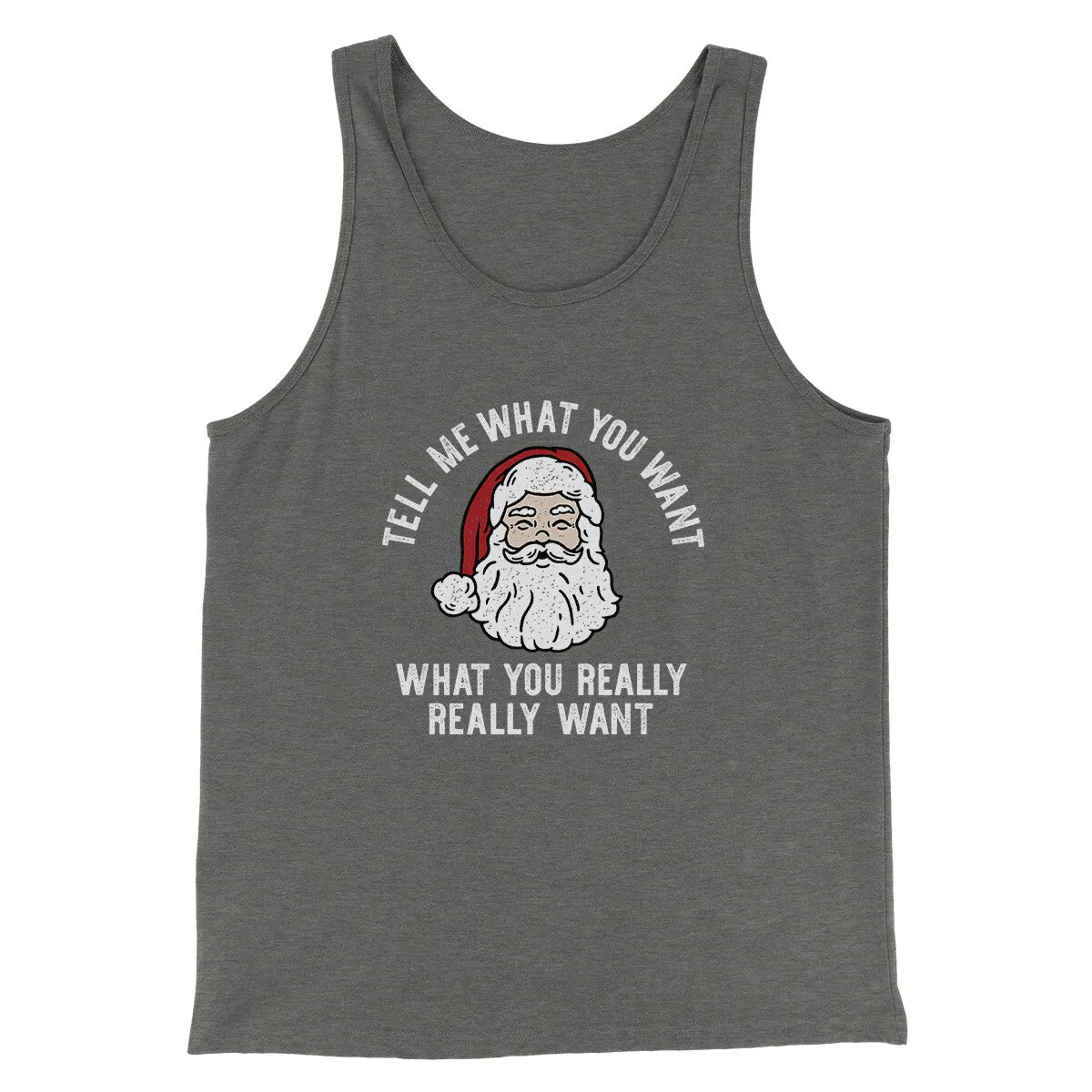 Tell Me What You Want, What You Really Really Want Men/Unisex Tank Top