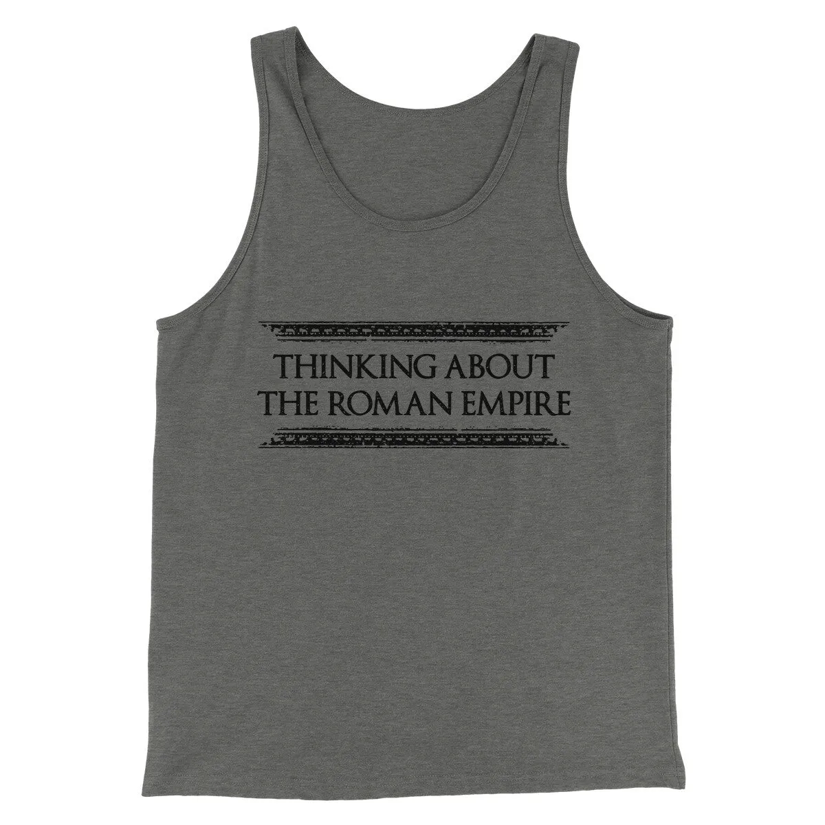 Thinking About The Roman Empire Men/Unisex Tank Top