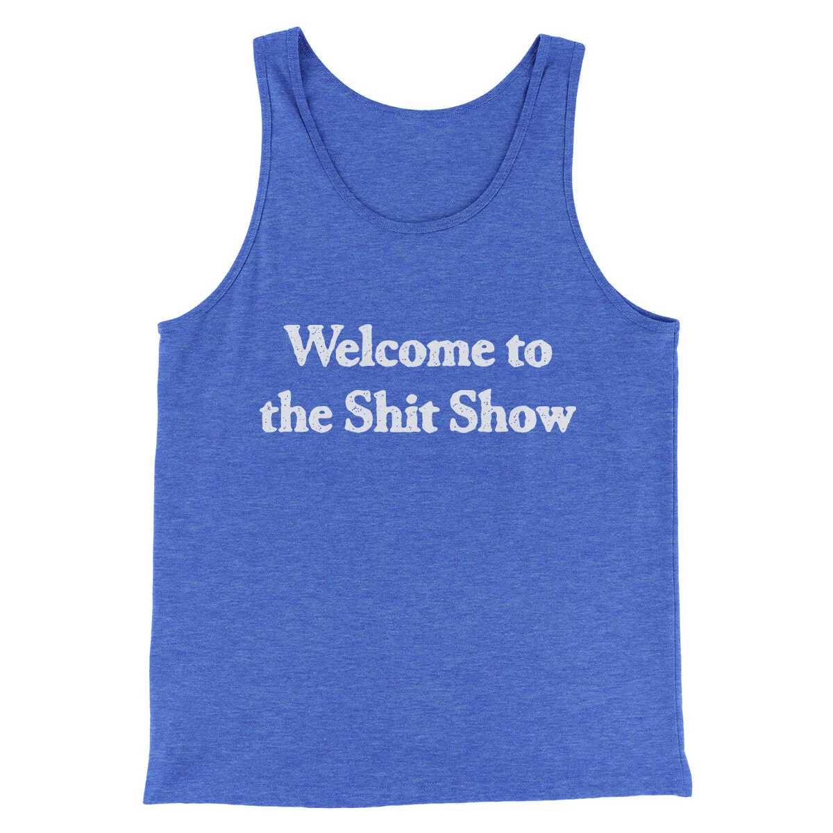 Welcome To The Shit Show Men/Unisex Tank Top